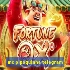 mc pipoquinha telegram